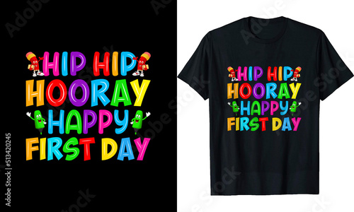Hip Hip hooray happy first-day t shirt design