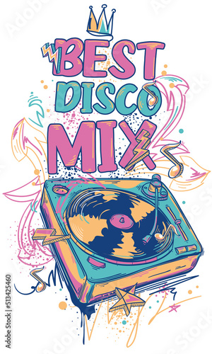 Best disco mix - drawn turntable with  grunged graffiti arrows, colorful music design