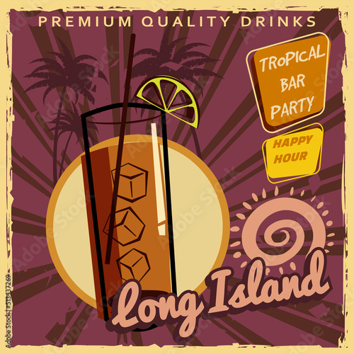 Long Island Retro poster design. Cocktail lounge vintage background, scratched old textured paper