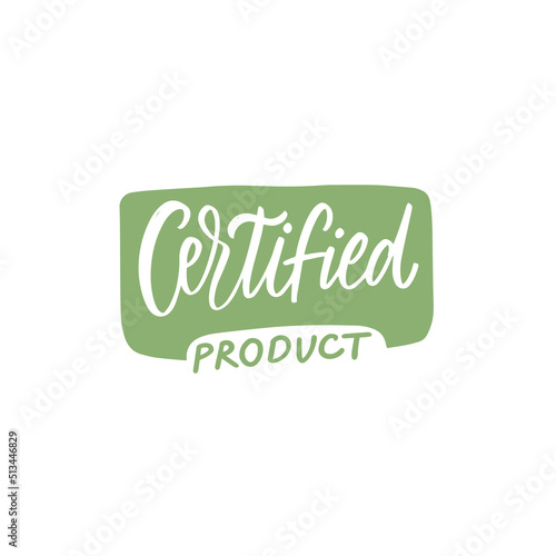 Certified Product. Hand drawn green color shape with text.