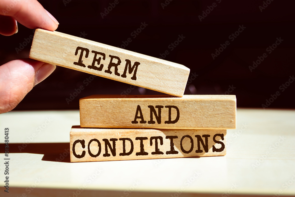 Wooden blocks with words 'Term and conditions'. Wooden blocks with words 'Term and conditions'.