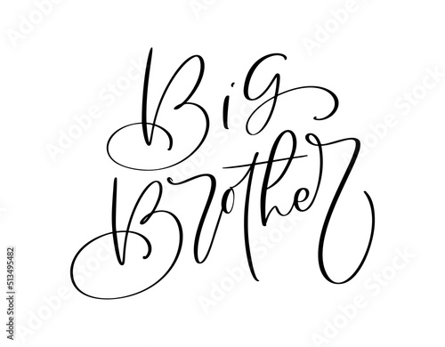 Vector Hand drawn lettering calligraphy family text Big Brother on white background. Baby boy t-shirt, greeting card design, kids textile, illustration