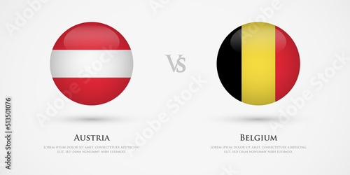 Austria vs Belgium country flags template. The concept for game  competition  relations  friendship  cooperation  versus.