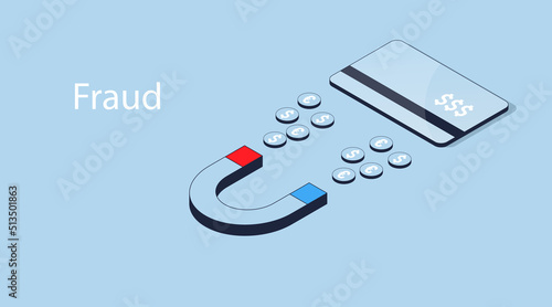 Vector isometric illustration. The concept of fraud, theft, robbery of money from the card. Magnet, bank credit card, coins with dollar and euro symbol