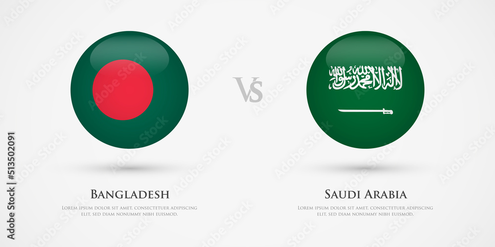 Bangladesh vs Saudi Arabia country flags template. The concept for game, competition, relations, friendship, cooperation, versus.