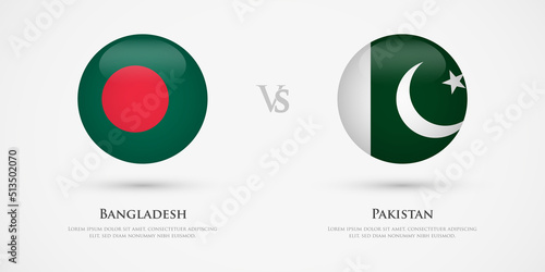 Bangladesh vs Pakistan country flags template. The concept for game, competition, relations, friendship, cooperation, versus.
