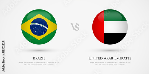 Brazil vs United Arab Emirates country flags template. The concept for game, competition, relations, friendship, cooperation, versus.