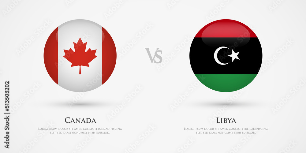 Obraz premium Canada vs Libya country flags template. The concept for game, competition, relations, friendship, cooperation, versus.