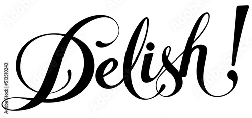 Delish! - custom calligraphy text