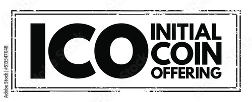 ICO Initial Coin Offering - type of funding using cryptocurrencies, acronym text concept stamp