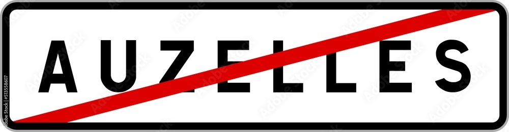 Panneau sortie ville agglomération Auzelles / Town exit sign Auzelles Panneau sortie ville agglomération Auzelles / Town exit sign Auzelles