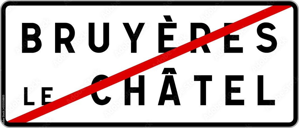 Panneau sortie ville agglomération Bruyères-le-Châtel / Town exit sign Bruyères-le-Châtel Panneau sortie ville agglomération Bruyères-le-Châtel / Town exit sign Bruyères-le-Châtel