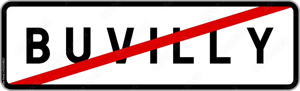 Panneau sortie ville agglomération Buvilly / Town exit sign Buvilly Panneau sortie ville agglomération Buvilly / Town exit sign Buvilly