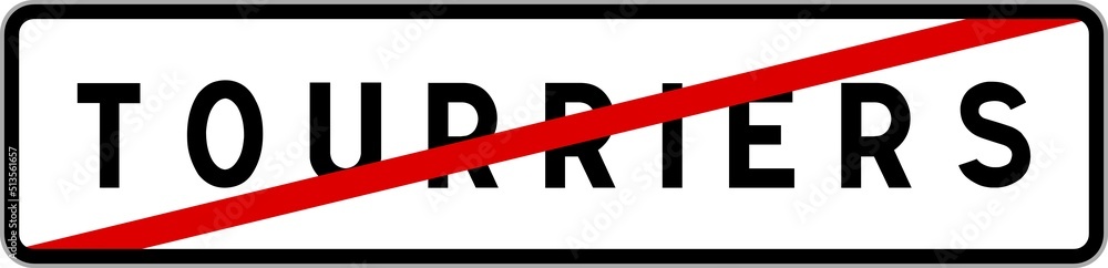 Panneau sortie ville agglomération Tourriers / Town exit sign Tourriers Panneau sortie ville agglomération Tourriers / Town exit sign Tourriers