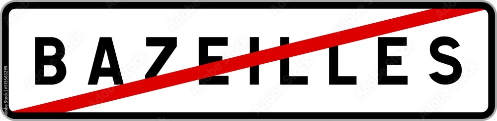 Panneau sortie ville agglomération Bazeilles / Town exit sign Bazeilles Panneau sortie ville agglomération Bazeilles / Town exit sign Bazeilles