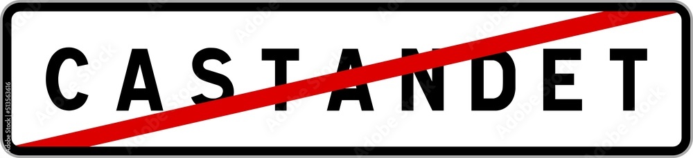 Fototapeta premium Panneau sortie ville agglomération Castandet / Town exit sign Castandet
