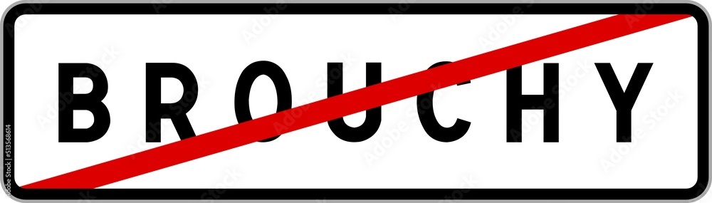 Panneau sortie ville agglomération Brouchy / Town exit sign Brouchy Panneau sortie ville agglomération Brouchy / Town exit sign Brouchy