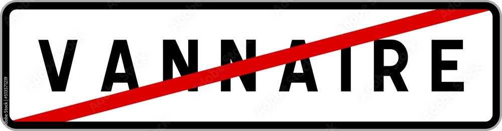 Panneau sortie ville agglomération Vannaire / Town exit sign Vannaire Panneau sortie ville agglomération Vannaire / Town exit sign Vannaire
