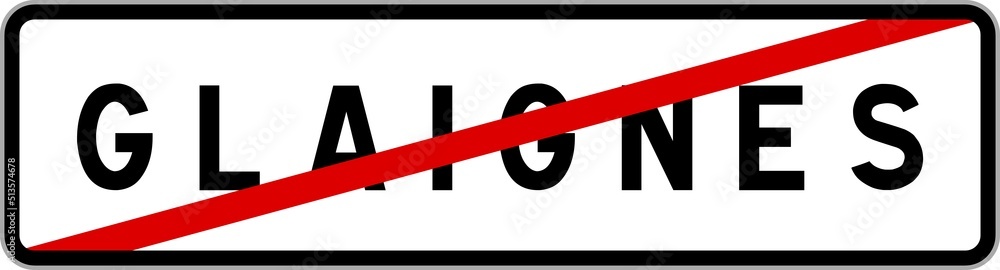 Panneau sortie ville agglomération Glaignes / Town exit sign Glaignes Panneau sortie ville agglomération Glaignes / Town exit sign Glaignes