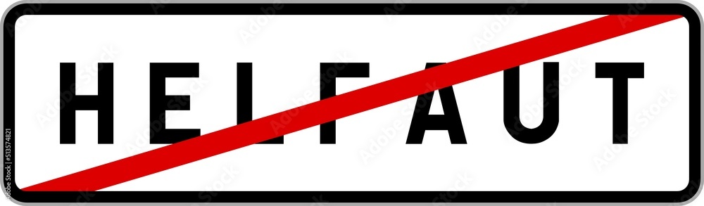 Panneau sortie ville agglomération Helfaut / Town exit sign Helfaut Panneau sortie ville agglomération Helfaut / Town exit sign Helfaut