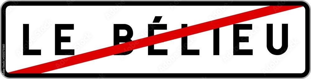 Panneau sortie ville agglomération Le Bélieu / Town exit sign Le Bélieu Panneau sortie ville agglomération Le Bélieu / Town exit sign Le Bélieu