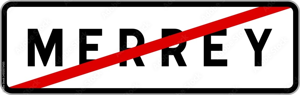 Panneau sortie ville agglomération Merrey / Town exit sign Merrey Panneau sortie ville agglomération Merrey / Town exit sign Merrey