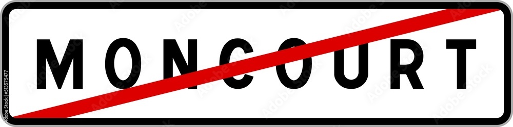 Panneau sortie ville agglomération Moncourt / Town exit sign Moncourt Panneau sortie ville agglomération Moncourt / Town exit sign Moncourt