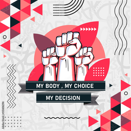 My body my choice slogan. Protest by feminists. Abortion clinic banner to support women empowerment, abortion rights. Pregnancy awareness. Pink color theme for feminism campaign. Instagram post design