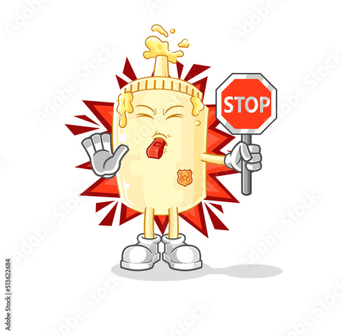 mayonnaise holding stop sign. cartoon mascot vector