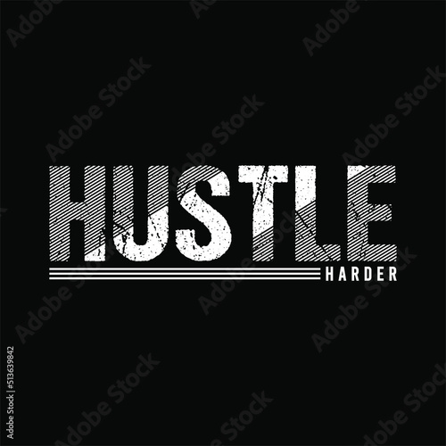 hustle harder typography design vector premium for print