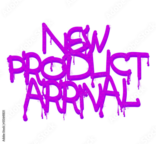 New Product Arrival Graffiti tag. Abstract modern street art decoration performed in urban painting style.