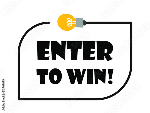 Enter to win message bubble with light bulb. advice and idea for business and advertising. top tips speech bubble banner. Vector illustration