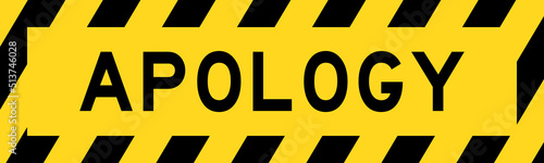 Yellow and black color with line striped label banner with word apology