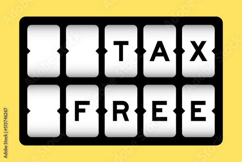 Black color in word tax free on slot banner with yellow color background