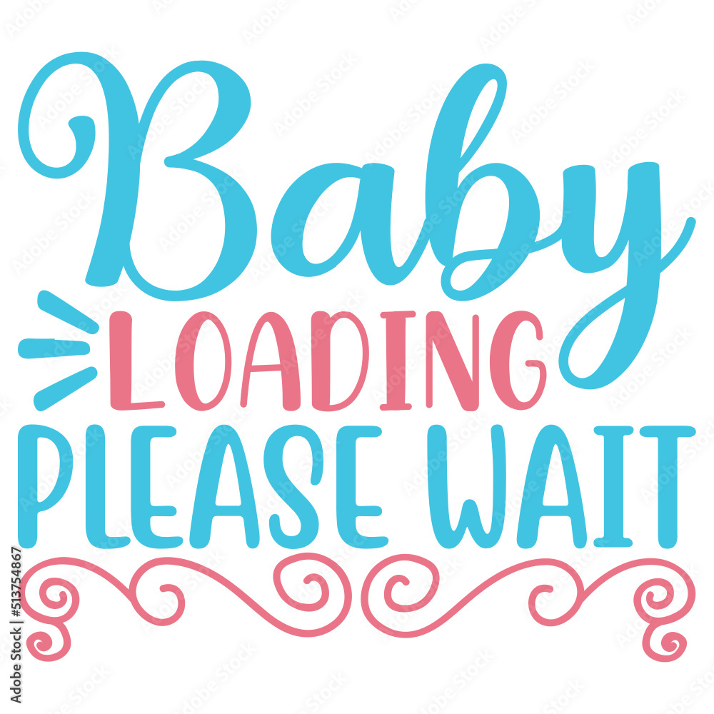 Baby Loading Please Wait SVG Baby Loading Please Wait SVG