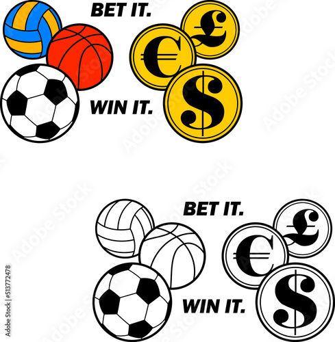 Bet it win it - sports betting. Football, basketball, volleyball. Balls. Making money on bets.