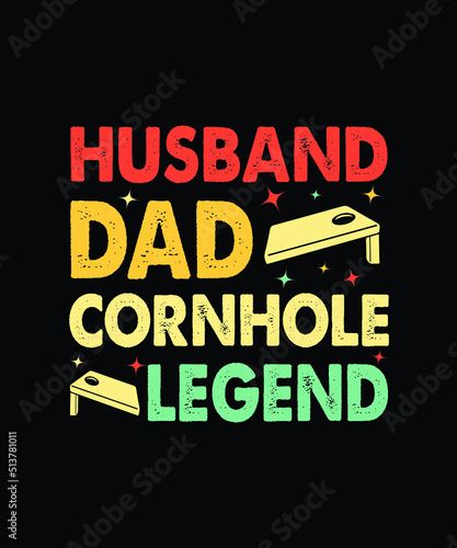 Husband dad cornhole legend. cornhole t-shirt design