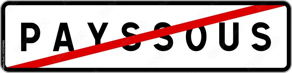 Panneau sortie ville agglomération Payssous / Town exit sign Payssous Panneau sortie ville agglomération Payssous / Town exit sign Payssous