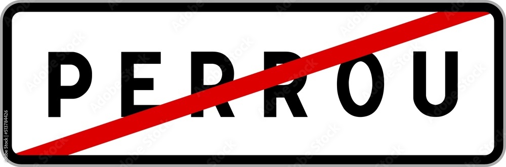 Panneau sortie ville agglomération Perrou / Town exit sign Perrou Panneau sortie ville agglomération Perrou / Town exit sign Perrou