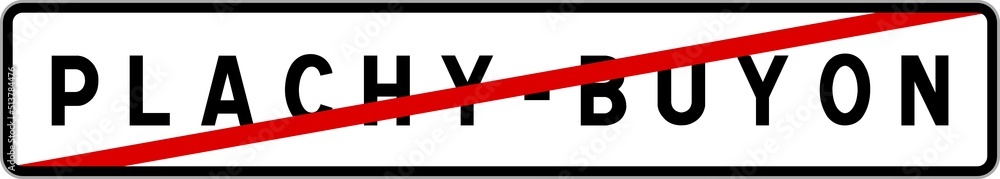 Panneau sortie ville agglomération Plachy-Buyon / Town exit sign Plachy-Buyon Panneau sortie ville agglomération Plachy-Buyon / Town exit sign Plachy-Buyon
