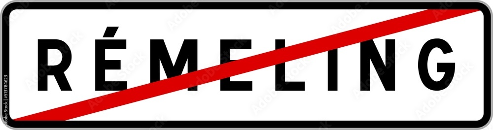 Panneau sortie ville agglomération Rémeling / Town exit sign Rémeling Panneau sortie ville agglomération Rémeling / Town exit sign Rémeling