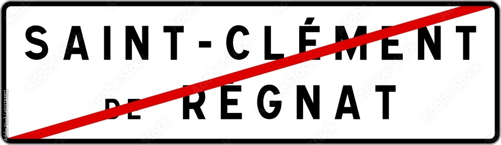 Panneau sortie ville agglomération Saint-Clément-de-Régnat / Town exit sign Saint-Clément-de-Régnat Panneau sortie ville agglomération Saint-Clément-de-Régnat / Town exit sign Saint-Clément-de-Régnat