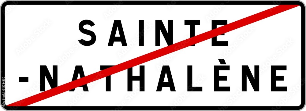 Panneau sortie ville agglomération Sainte-Nathalène / Town exit sign Sainte-Nathalène Panneau sortie ville agglomération Sainte-Nathalène / Town exit sign Sainte-Nathalène