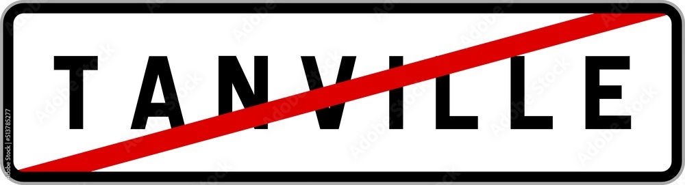 Panneau sortie ville agglomération Tanville / Town exit sign Tanville Panneau sortie ville agglomération Tanville / Town exit sign Tanville