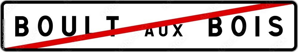 Panneau sortie ville agglomération Boult-aux-Bois / Town exit sign Boult-aux-Bois Panneau sortie ville agglomération Boult-aux-Bois / Town exit sign Boult-aux-Bois