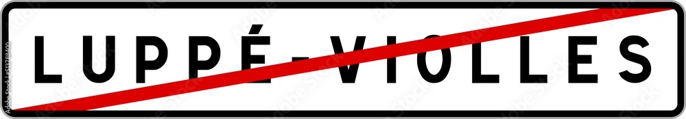 Panneau sortie ville agglomération Luppé-Violles / Town exit sign Luppé-Violles Panneau sortie ville agglomération Luppé-Violles / Town exit sign Luppé-Violles