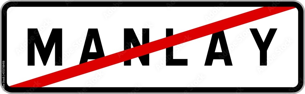 Panneau sortie ville agglomération Manlay / Town exit sign Manlay Panneau sortie ville agglomération Manlay / Town exit sign Manlay