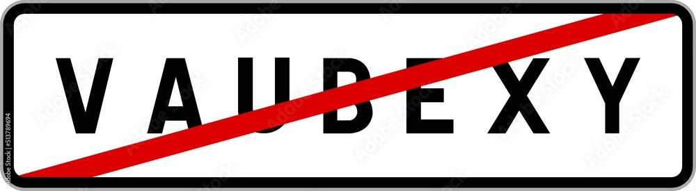 Panneau sortie ville agglomération Vaubexy / Town exit sign Vaubexy Panneau sortie ville agglomération Vaubexy / Town exit sign Vaubexy
