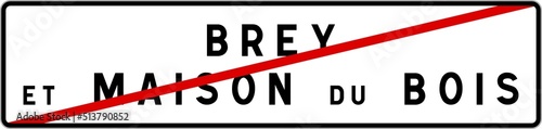 Panneau sortie ville agglomération Brey-et-Maison-du-Bois / Town exit sign Brey-et-Maison-du-Bois photo