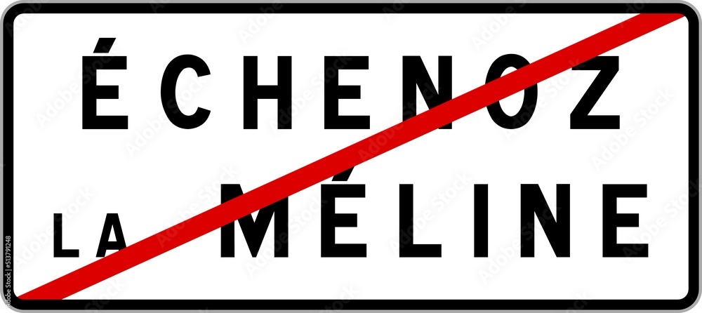 Panneau sortie ville agglomération Échenoz-la-Méline / Town exit sign Échenoz-la-Méline Panneau sortie ville agglomération Échenoz-la-Méline / Town exit sign Échenoz-la-Méline